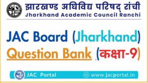 JAC Board Class 9th Question Bank